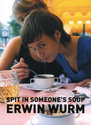 Spit in someone's soup