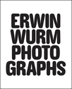 Erwin Wurm Photographs