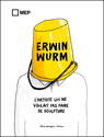 Erwin Wurm. L’artiste qui ne voulait pas faire de sculptures