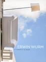 Erwin Wurm. O Corpo è a Casa